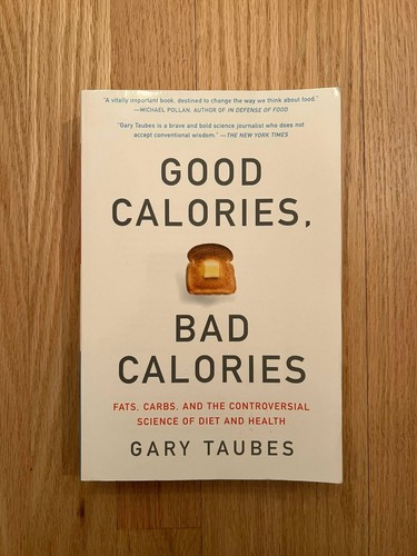 Good Calories, Bad Calories by Gary Taubes (Paperback)