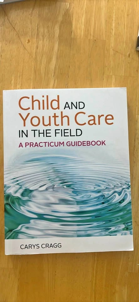 Child and Youth Care in the Field: A Practicum Guidebook