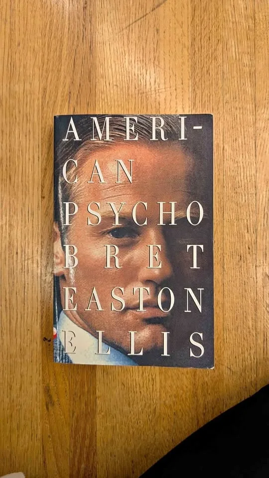American Psycho by Bret Easton Ellis