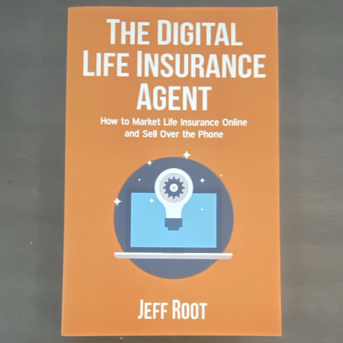 Jeff Root The Digital Life Insurance Agent (2016, Trade Paperbac