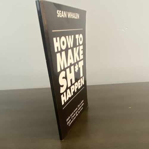 Sean Whalen How to Make Sh*t Happen (2018, Trade Paperback) - photo 3