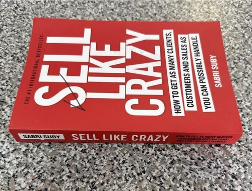 Sell Like Crazy by Sabri Suby - Large Paperback - photo 2