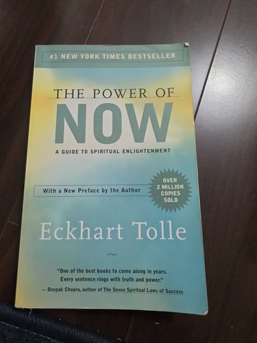 Power of Now : A Guide to Spiritual Enlightenment by Eckhart Tol
