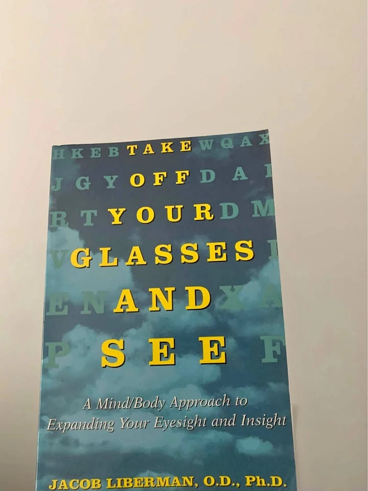 Take Off Your Glasses and See by Jacob Liberian book