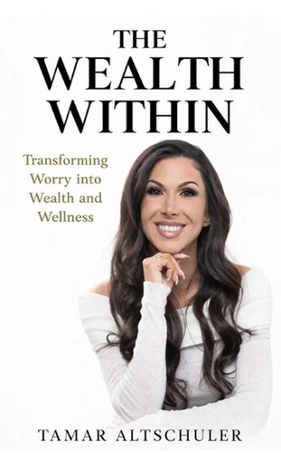 The Wealth Within: Transforming Worry Into Wealth & Wellness