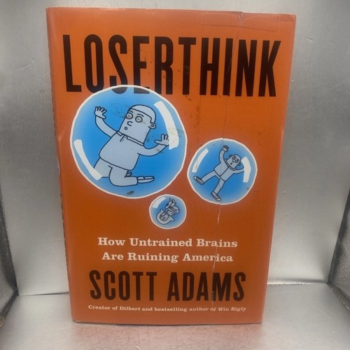 Loserthink : How Untrained Brains Are Ruining America Hardcover