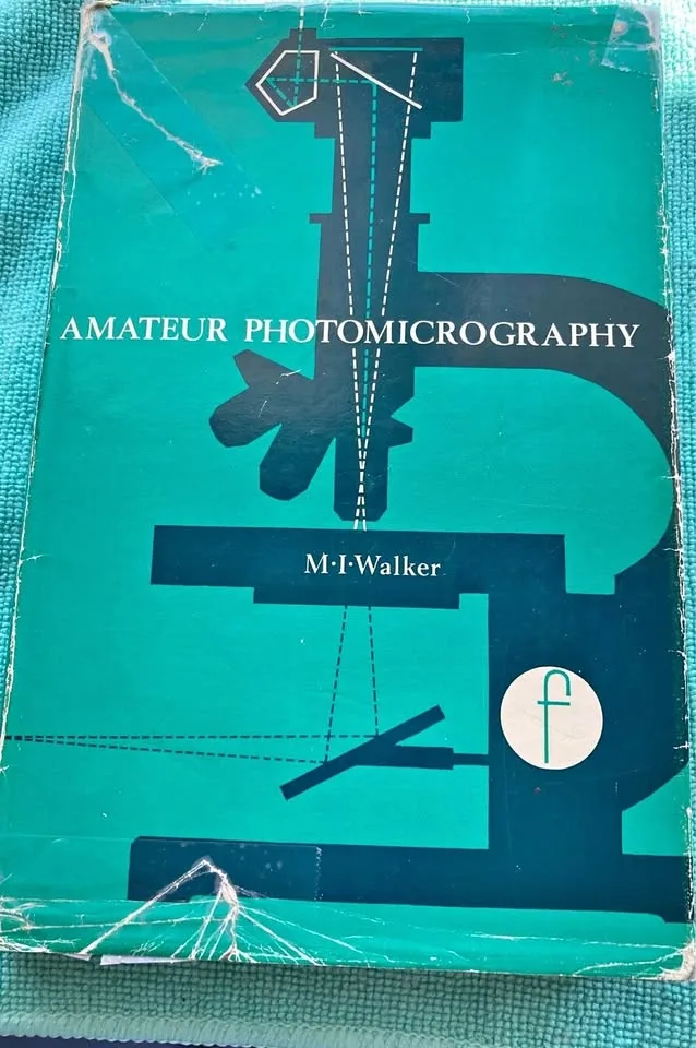 Vintage 1971 Amateur Photomicrography Book By M.I. Walker