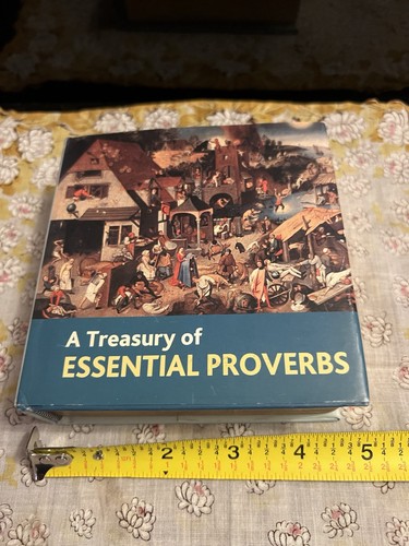 2004 A Treasury of Essential Proverbs H.C. & Jacket Clean