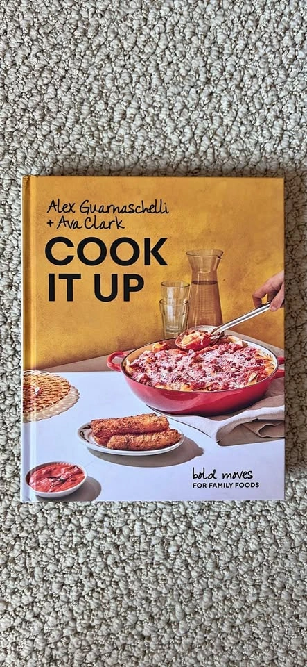 Cook It Up: Bold Moves for Family Foods by Alex Guarnaschelli