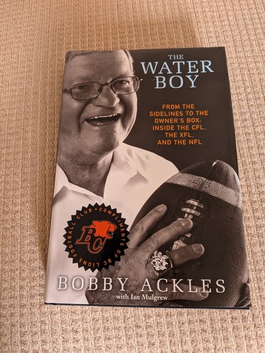 The Water Boy Bobby Ackles 2007 Hardcover CFL NFL Biography