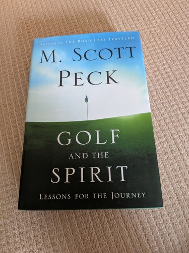 Golf and the Spirit M. Scott Peck Hardcover Dust Jacket