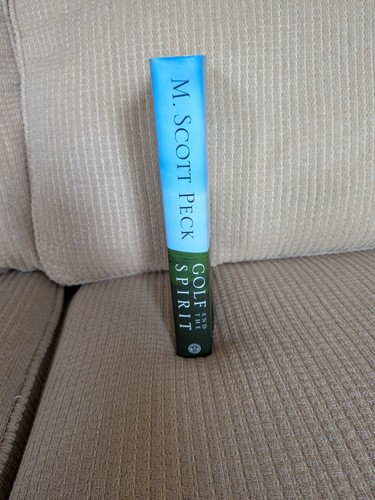 Golf and the Spirit M. Scott Peck Hardcover Dust Jacket - photo 3