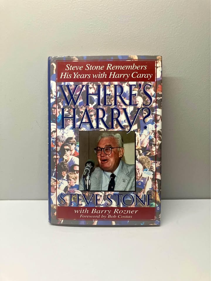 Where’s Harry? Steve Stone Remembers Harry Caray - Hardcover