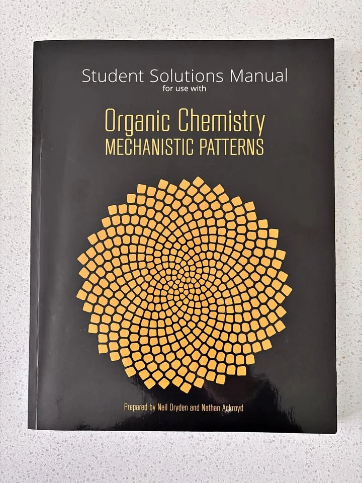 Organic Chemistry Mechanistic Patterns - Student Solutions Manua
