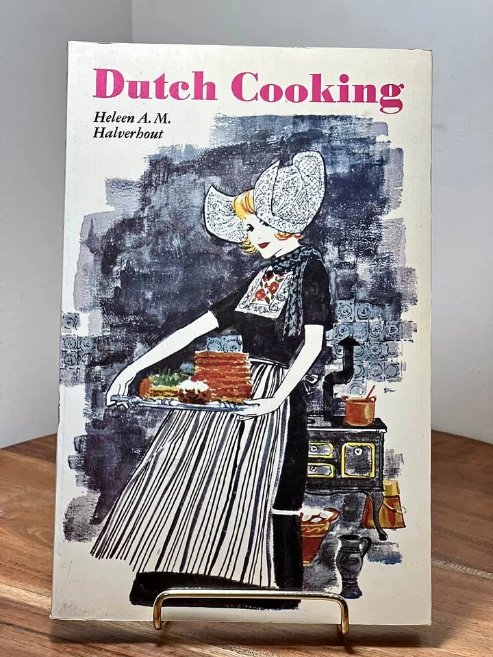 Dutch Cooking by Heleen A. M. Halverhout