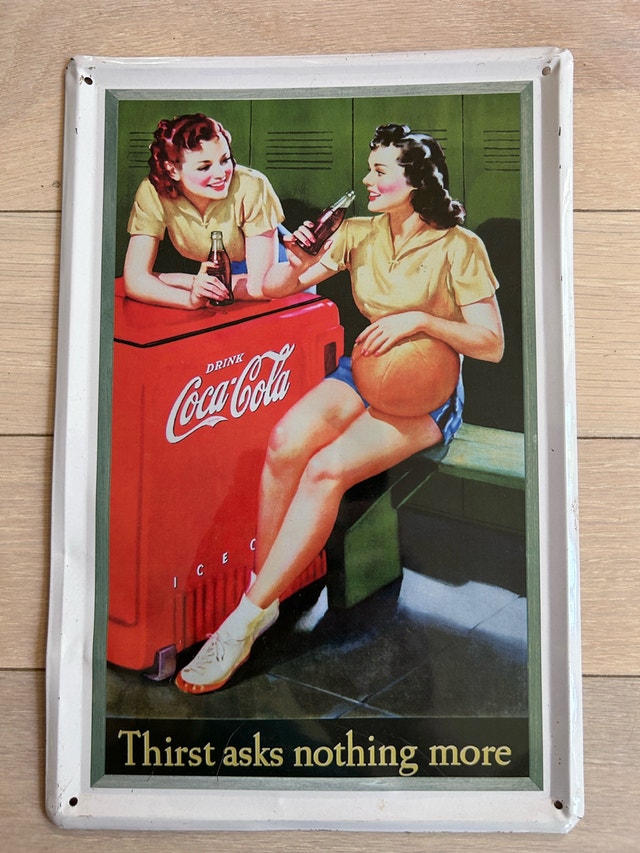 Coca-Cola Thirst Asks Nothing More Tin Sign