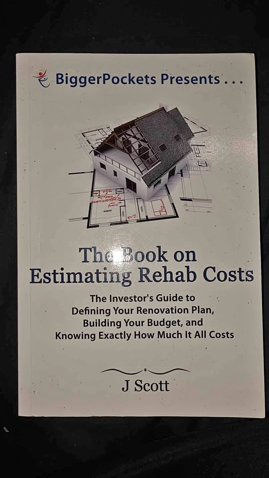 The Book on Estimating Rehab Costs by J Scott