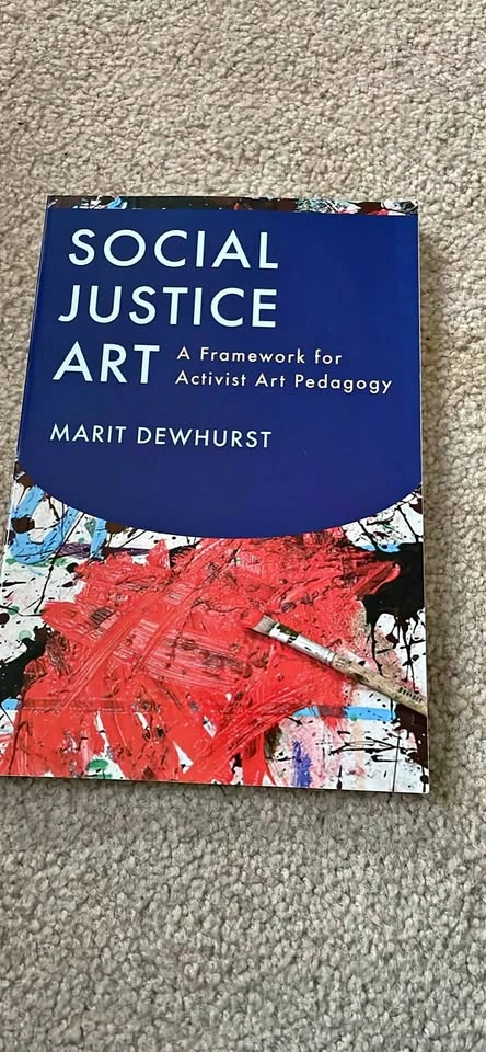 Social Justice Art: A Framework for Activist Art Pedagogy