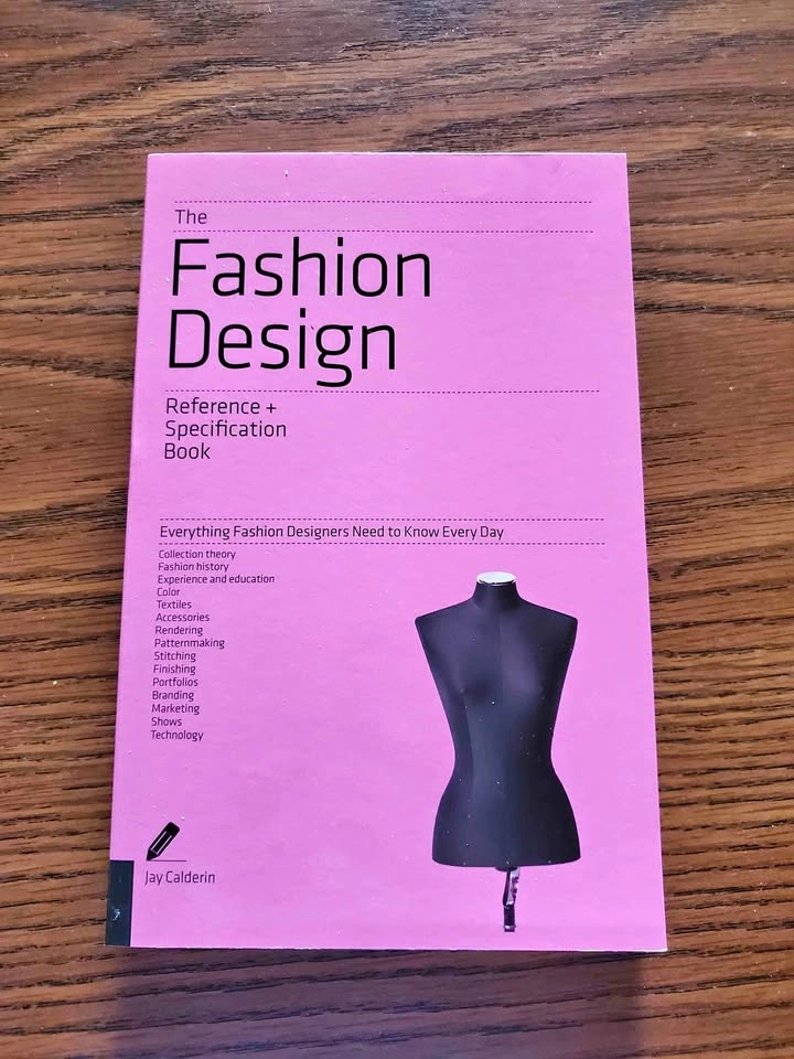 The Fashion Design Reference + Specification Book by Jay Calderi