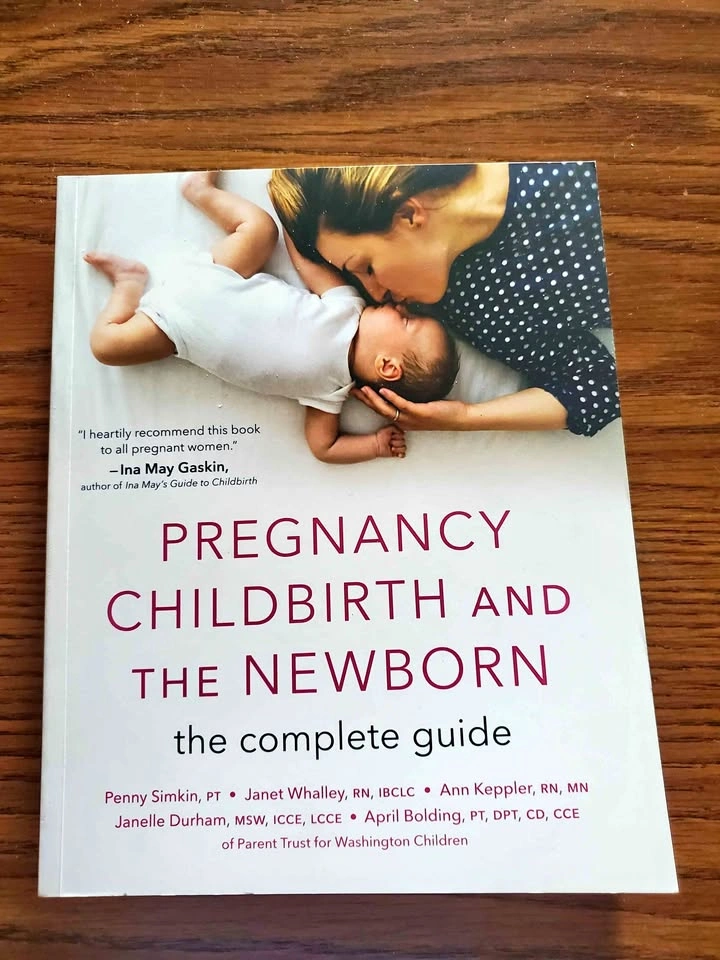 Pregnancy, Childbirth, and the Newborn: The Complete Guide