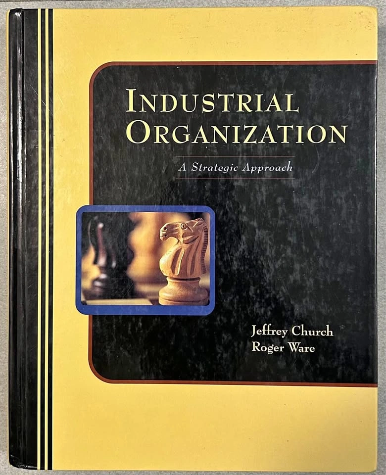 Industrial Organization: A Strategic Approach by Church & Ware