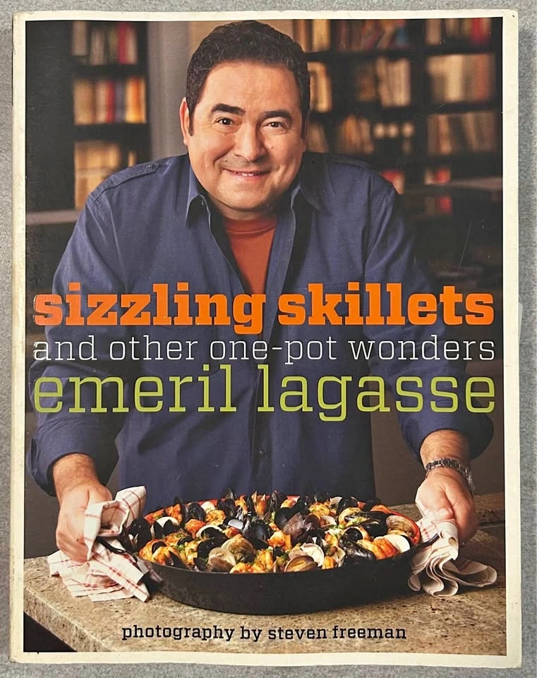 Emeril Lagasse Sizzling Skillets and Other One-Pot Wonders
