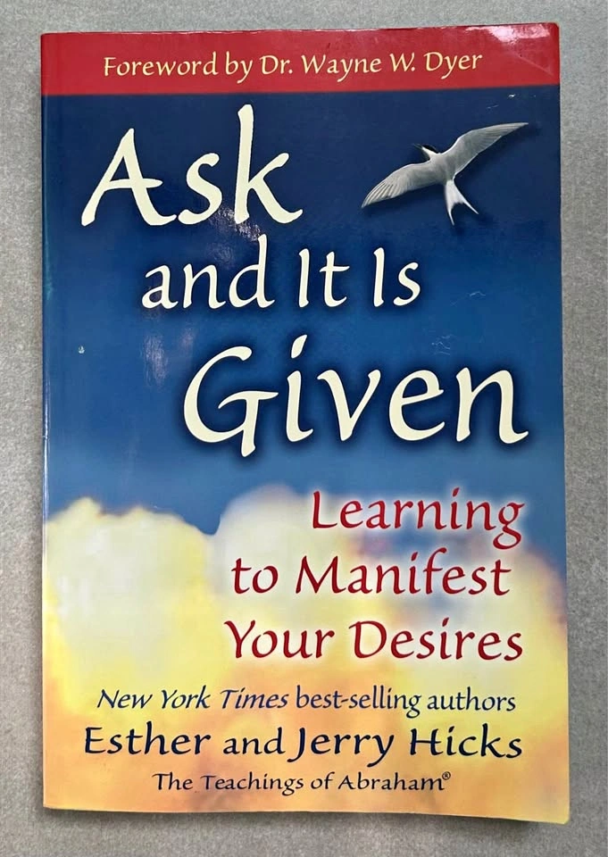 Ask and It Is Given by Esther and Jerry Hicks