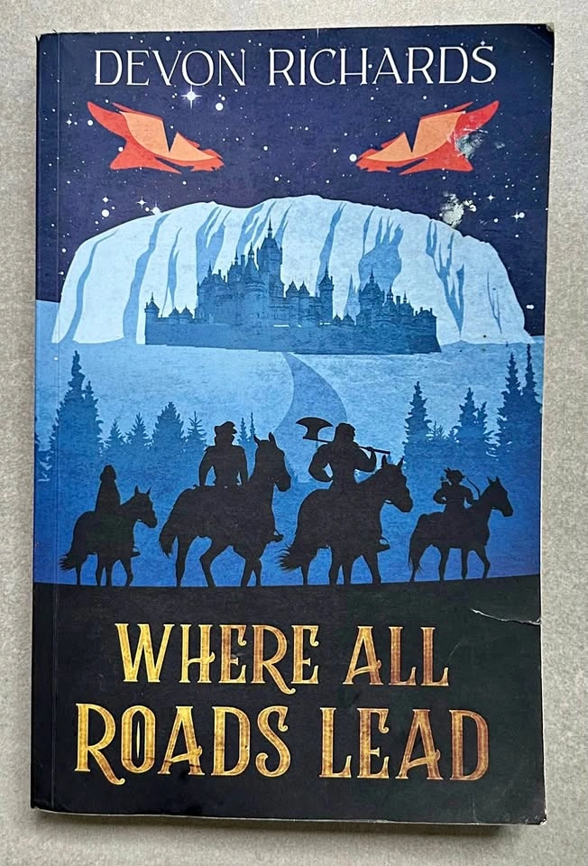 Where All Roads Lead by Devon Richards