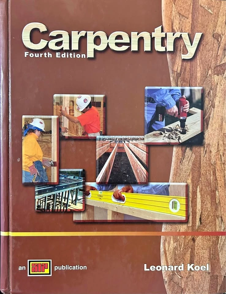 Carpentry Fourth Edition by Leonard Koel