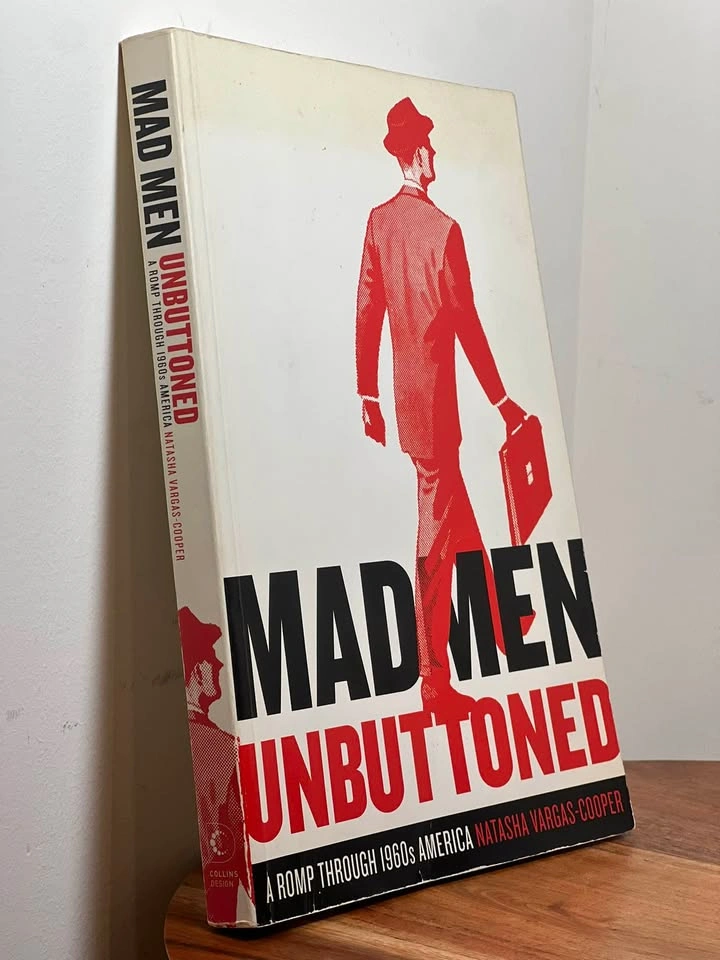 Mad Men Unbuttoned: A Romp Through 1960s America - photo 2