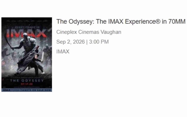 2 Seats Cineplex Vaughan IMAX 70mm The Odyssey Sept 2nd, 3PM