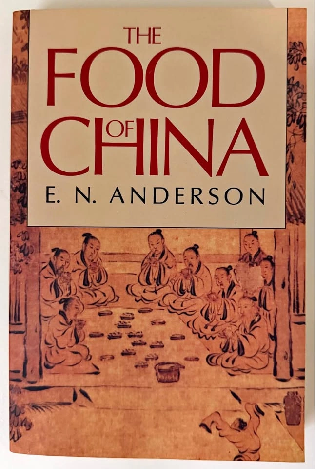 The Food of China by E. N. Anderson