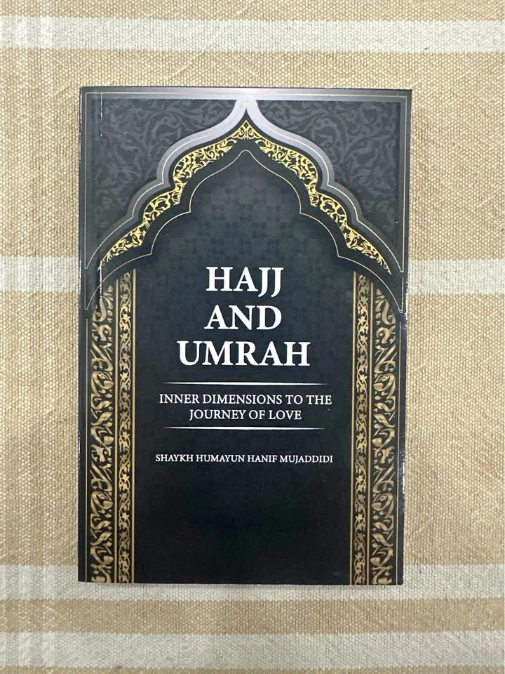 Hajj and Umrah: Inner Dimensions to the Journey of Love