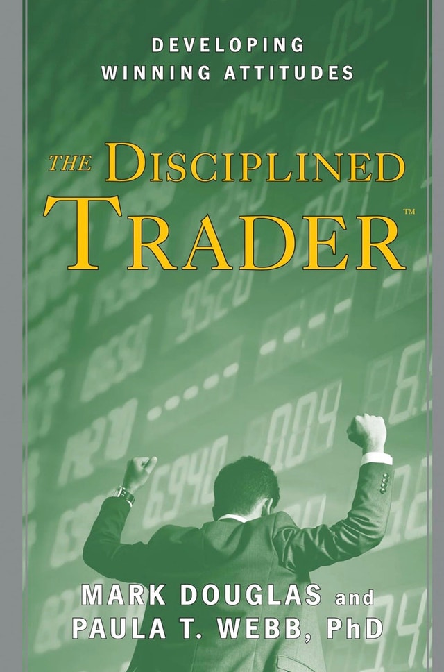 The Disciplined Trader by Mark Douglas