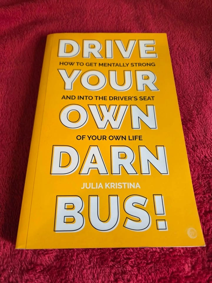 Drive Your Own Darn Bus! by Julia Kristina - photo 3