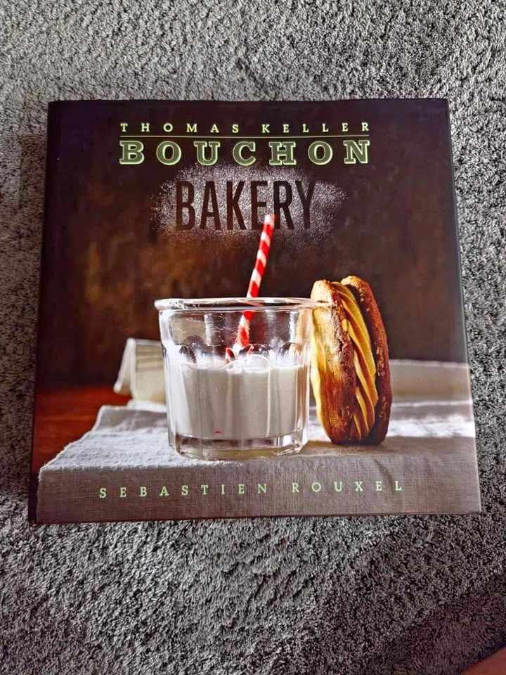 Bouchon Bakery Cookbook – Thomas Keller & Sebastien Rouxel