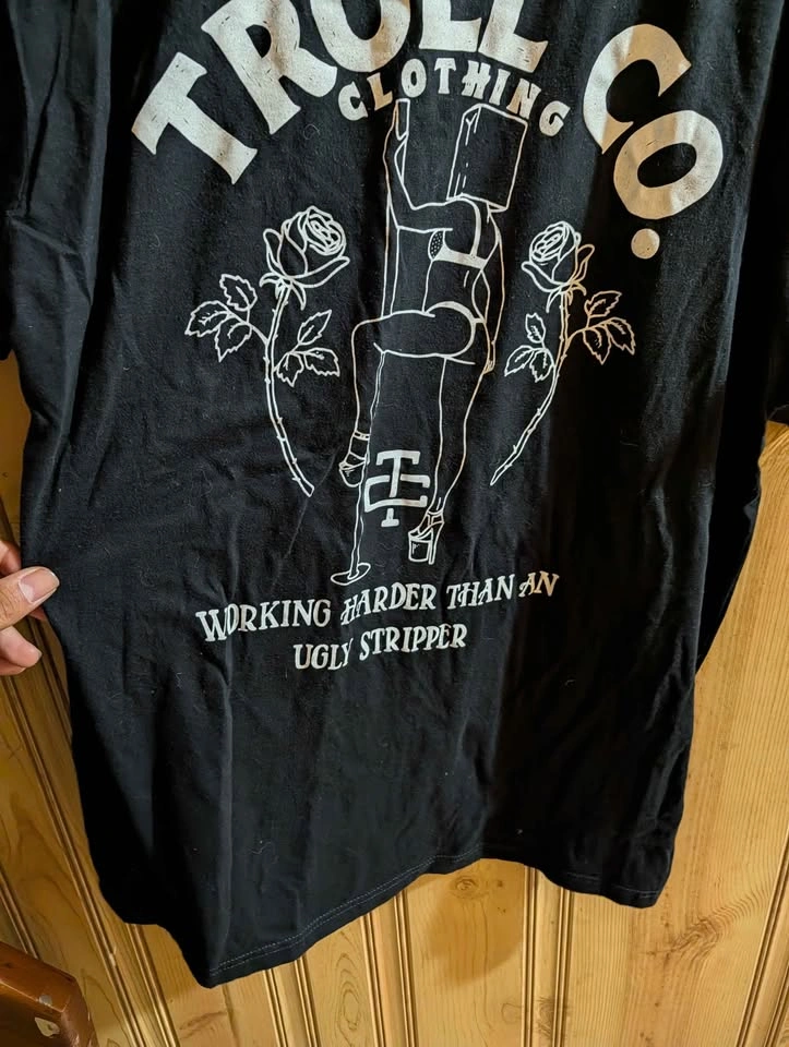 Troll Co. Clothing 'Working Harder Than An Ugly Stripper' T-Shir - photo 5