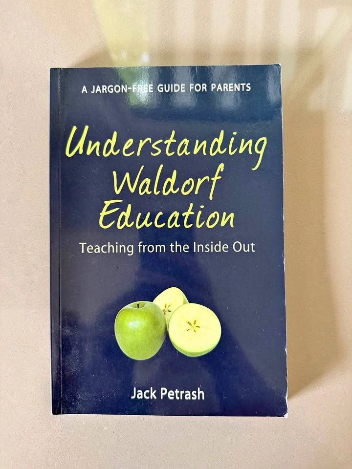 Understanding Waldorf Education: Teaching from the Inside Out