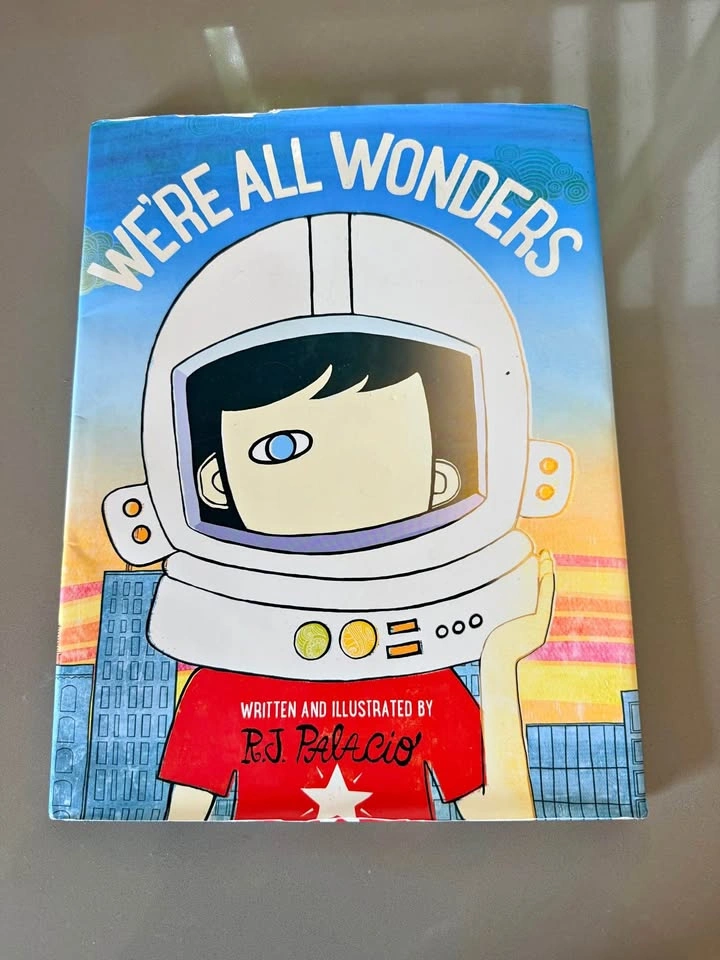 We’re All Wonders Book by R. J. Palacio - hardcover