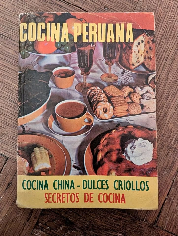 Cocina Peruana - Cocina China - Dulces Criollos Cookbook