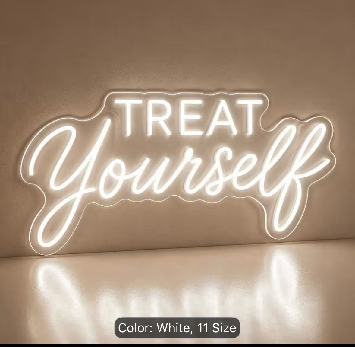 Treat Yourself White Neon Sign - photo 3