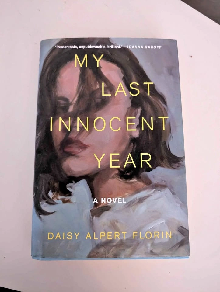My Last Innocent Year by Daisy Alpert Florin Hardcover