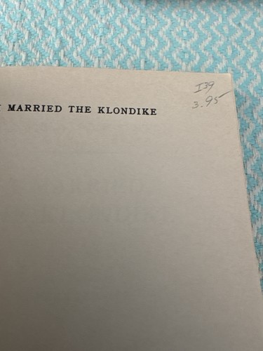 Vintage I Married The Klondike By Laura Beatrice Breton - photo 5