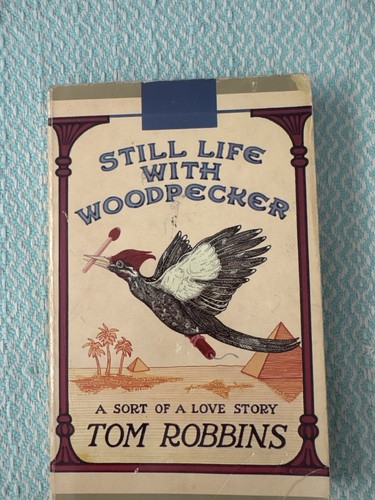 Still Life With Woodpecker Tom Robbins 1980 Bantam 4th Printing