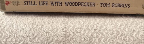 Still Life With Woodpecker Tom Robbins 1980 Bantam 4th Printing - photo 3