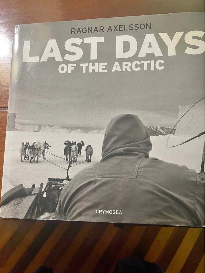 Ragnar Axelsson: Last Days of the Arctic (Hardcover)