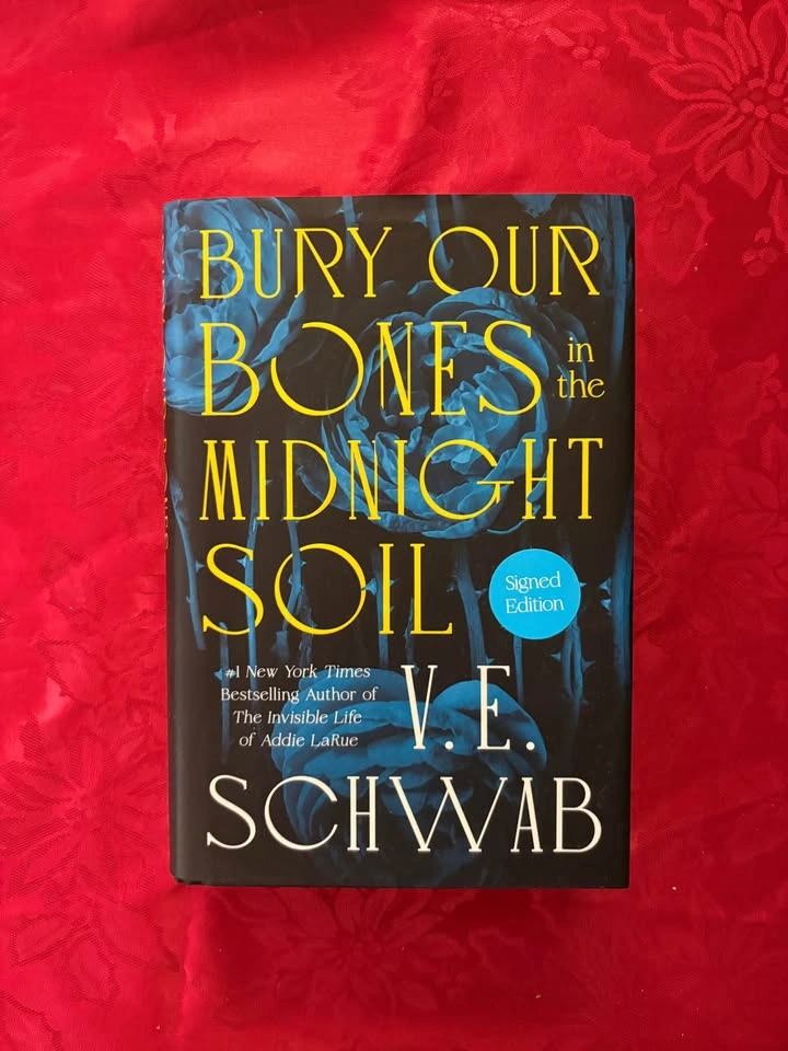 Bury Our Bones in the Midnight Soil by V.E. Schwab - Signed Edit