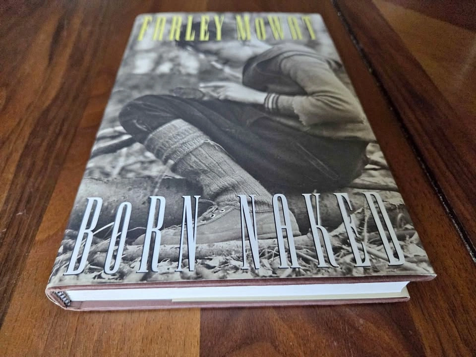 Born Naked - Signed Farley Mowat First Edition Hardcover