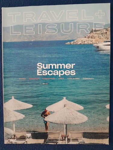 Travel + Leisure Magazine June 2025 Summer Escapes