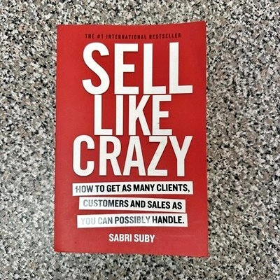 Sell Like Crazy by Sabri Suby - Large Paperback